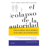 Libro: El Colapso De La Autoridad. Sax, Leonard. Ediciones P