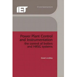 Power Plant Control And Instrumentation : The Control Of Boilers And Hrsg Systems, De David Lindsley. Editorial Institution Of Engineering And Technology, Tapa Dura En Inglés
