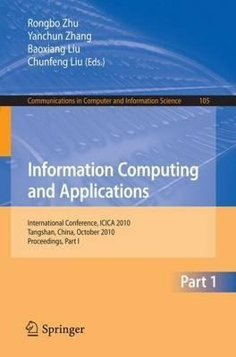 Information Computing And Applications, Part I - Rongbo Z...