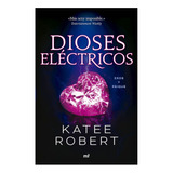 Libro Dioses Eléctricos (electric Idol) /491