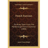 Libro French Exercises : On Rules Taken From The Marlboro...