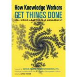 How Knowledge Workers Get Things Done: Real-world Adaptive Case Management, De Palmer, Nathaniel. Editorial Createspace, Tapa Blanda En Inglés