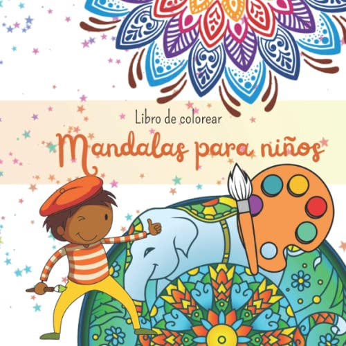 Libro De Colorear Mandalas Para Niños: Libro De Mandalas Par