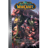 World Of Warcraft Vol. 1: Un Extraño En Una Tierra Extraña