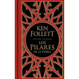 Pilares De La Tierra Edicion Ilustrada,los - Follett, Ken
