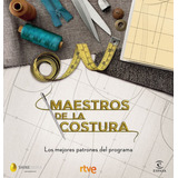 Libro Maestros De La Costura. Los Mejores Patrones Del Progr