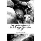 Libro: Desarrollo Industrial De Software: Ejercicios 2017 (d