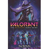 Libro: Valorant: The Extensive Game Guide: The Exte