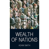 Wealth Of Nations - Classics Of World Literature, De Smith, Adam. Editorial Wordsworth, Tapa Blanda En Inglés Internacional, 2012