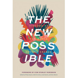Libro: The New Possible: Visions Of Our World Beyond Crisis