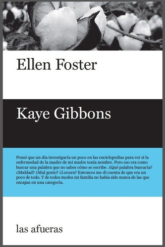 Ellen Foster, De Kaye Gibbons. Editorial Las Afueras En Español