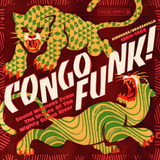 ¡congo Funk! - Locura Sonora Desde Las Orillas Del Poderoso