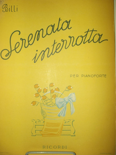 Partitura Piano Serenata Interrotta Vincenzo Billi Op. 346