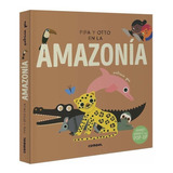 Libro Pipa Y Otto En La Amazonia - Geis Conti, Patricia