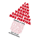 La Sorprendente Verdad Sobre Qué Nos Motiva, De Pink, Daniel H.. Serie Fuera De Colección Editorial Gestión 2000 México, Tapa Blanda En Español, 2013