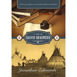 A Vida De David Brainerd, De Edwards, Jonathan. Editora Missão Evangélica Literária, Capa Mole Em Português, 2014