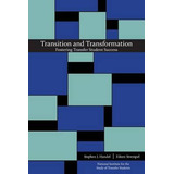 Libro Transition And Transformation : Fostering Transfer ...