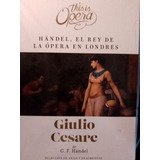 George Handel Julio Cesar Obra This Is Opera Libro,cd Y Dvd 