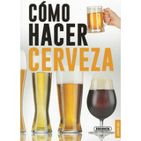 Cãâ³mo Hacer Cerveza, De Susaeta, Equipo. Editorial Susaeta, Tapa Blanda En Español