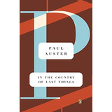 In The Country Of Last Things, De Auster, Paul. Editorial Penguin Books, Tapa Blanda En Inglés