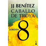 Caballo De Troya 8. Jordán(libro Nuevo Y Sellado)