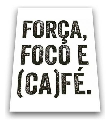 Placa Para Decoração Vintage Força Foco É Café