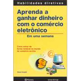 Livro Aprenda A Ganhar Dinheiro Com O Comércio Eletrônico - Dave Howell [2005]