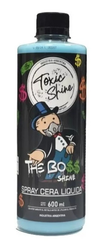 Toxic Shine The Boss Shine Booster Quick Detailer 600 Ml