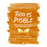 Todo Es Posible, De Veronica De Andres. Editorial Ediciones B, Tapa Blanda En Español, 2020