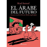 Arabe Del Futuro, El, De Sattouf, Riad. Editorial Salamandra, Tapa Blanda, Edición 1 En Español