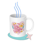 Taza Tazon Mug Dia De Las Madres  Diseño 2