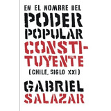 Libro : En El Nombre Del Poder Popular Constituyente: (ch...