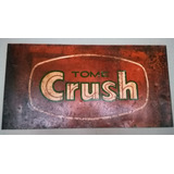 Cartel Chapa Crush Muy Antiguo Real 100% Original 120x62cm