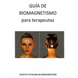 Libro: Guía De Biomagnetismo Para Terapeutas, Español