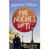 Libro Mil Noches Sin Ti - Federico Moccia 