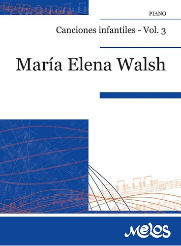 María Elena Walsh Partitura Vol 3 Voz Y Piano