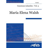 María Elena Walsh Partitura Vol 3 Voz Y Piano
