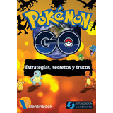 Libro: Pokémon Go: Estrategias, Secretos Y Trucos (spanish E