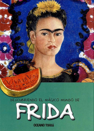 Descubriendo El Magico Mundo De Frida, De Jorda, Maria J.. Editorial Oceano, Tapa Dura En Español, 2011