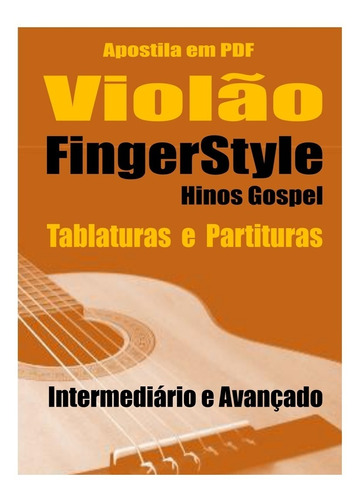  Apostila De Violão Fingerstyle Hinos Gospel - Em Pdf