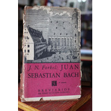 Juan Sebastian Bach - J. N Forkel