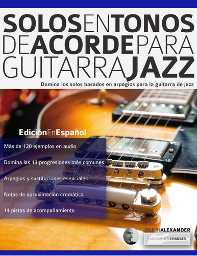Libro Solos Tonos Acorde Guitarra Jazz: Spanish Edition