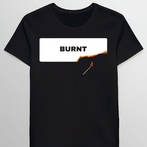 Remera Burnt Fire And Matches For People Who Love Fmohci0215