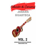 Colección De Canciones No.2 En Jarana Huasteca Pdf Y Videos