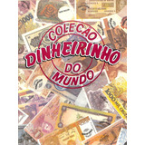 Coleção Dinheirinho Do Mundo - Livro Ilustrado - Vazio 