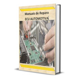 Kit Apostilas Reparo E Reprogramação De Módulo Ecu Veicular