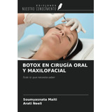 Libro: Botox En Cirugía Oral Y Maxilofacial: Todo Lo Que Nec