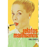 Libro: Relatos Marihuanos (spanish Edition)