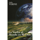 La Vuelta Al Mundo En 80 Dias - Julio Verne - Gradifco