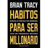 Libro Habitos Para Ser Millonario - Brian Tracy 